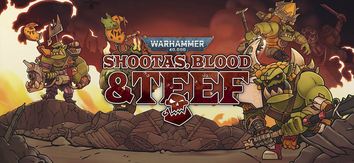 Warhammer 40,000: Shootas, Blood & Teef v 1.0.18b (59440)